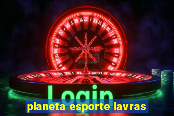 planeta esporte lavras